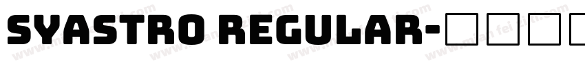 Syastro Regular字体转换